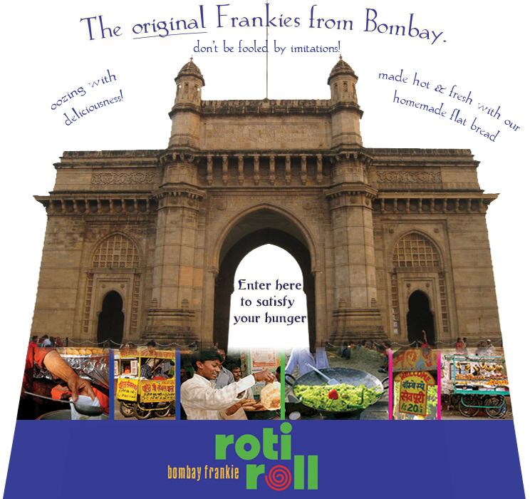 Welcome to Roti Roll, home of the original Indian street food favorite, the Bombay Frankie!